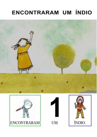 ENCONTRARAM UM ÍNDIO
 