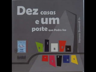 Dez casas e um poste que peddro fez