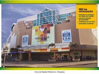 Fotos da Região/ Madureira Shopping
 