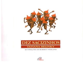 Dez sacizinhos tatiana belinky