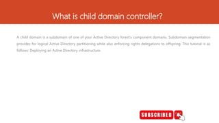 domain controller vs child domain controller. | PPT