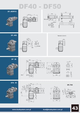 www.dualsystem.com.pl dual@dualsystem.com.pl 43
DF..40DR10
DF..40S
DF 50
DFA 50
DF..T50
Wymiar L2 (str 2)
DF40 - DF50
 