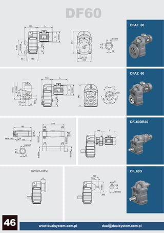 www.dualsystem.com.pl dual@dualsystem.com.pl46
Wymiar L2 (str 2)
DFAF 60
DFAZ 60
DF..60DR30
DF..60S
DF60
 