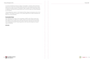 114 115
In the Permitted/Planned Density category Comparable 1 received a 20% downward
adjustment to reflect the increased density planned for that site despite being in equal
zoning as the subject property. Comparable 3 again received a 50% upward adjustment
to represent a planned and entitled density that is over 50% below the zoning standards
for the property.
The last adjustment made is in the Entitlement/Fees category and pertains only to Com-
parable 3. This property was given a 10% upward adjustment to reflect entitlement far
below the zoning standards
Concluded Value
The unadjusted price range of the comparables is $6.67 to $21.26 per square foot.
After adjustments, the sales form a tighter range from $13.93 to $19.15 per square
foot. Based on this analysis utilizing the sales comparison approach the value of the
land is estimated to be $17.19 per square foot, which can be rounded to an overall
value of $790,000.
$790,000
Property Management Plan Finance 498
 