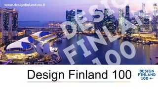 Design Finland 100
 