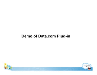 Demo of Data.com Plug-in
 
