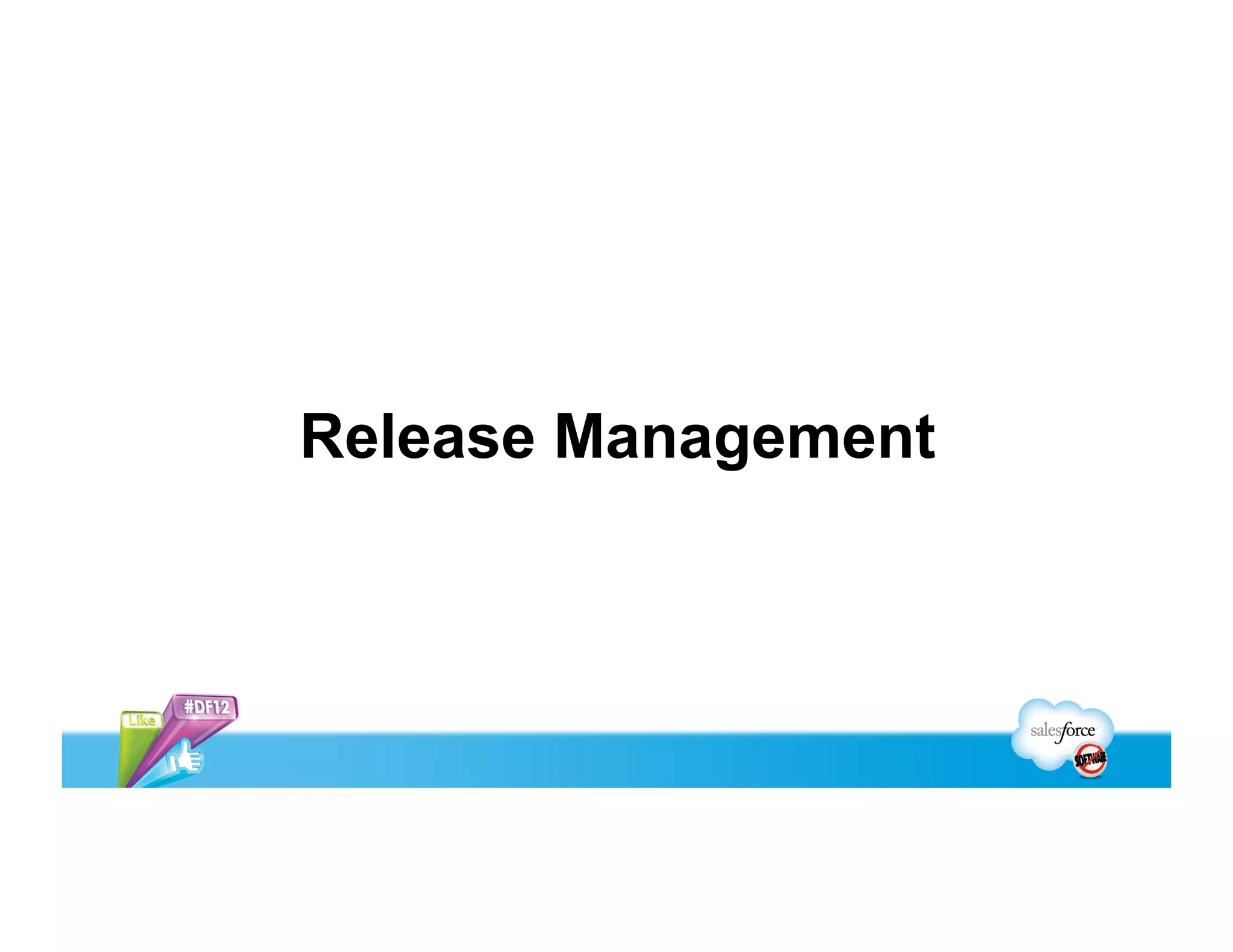 Release Management
 