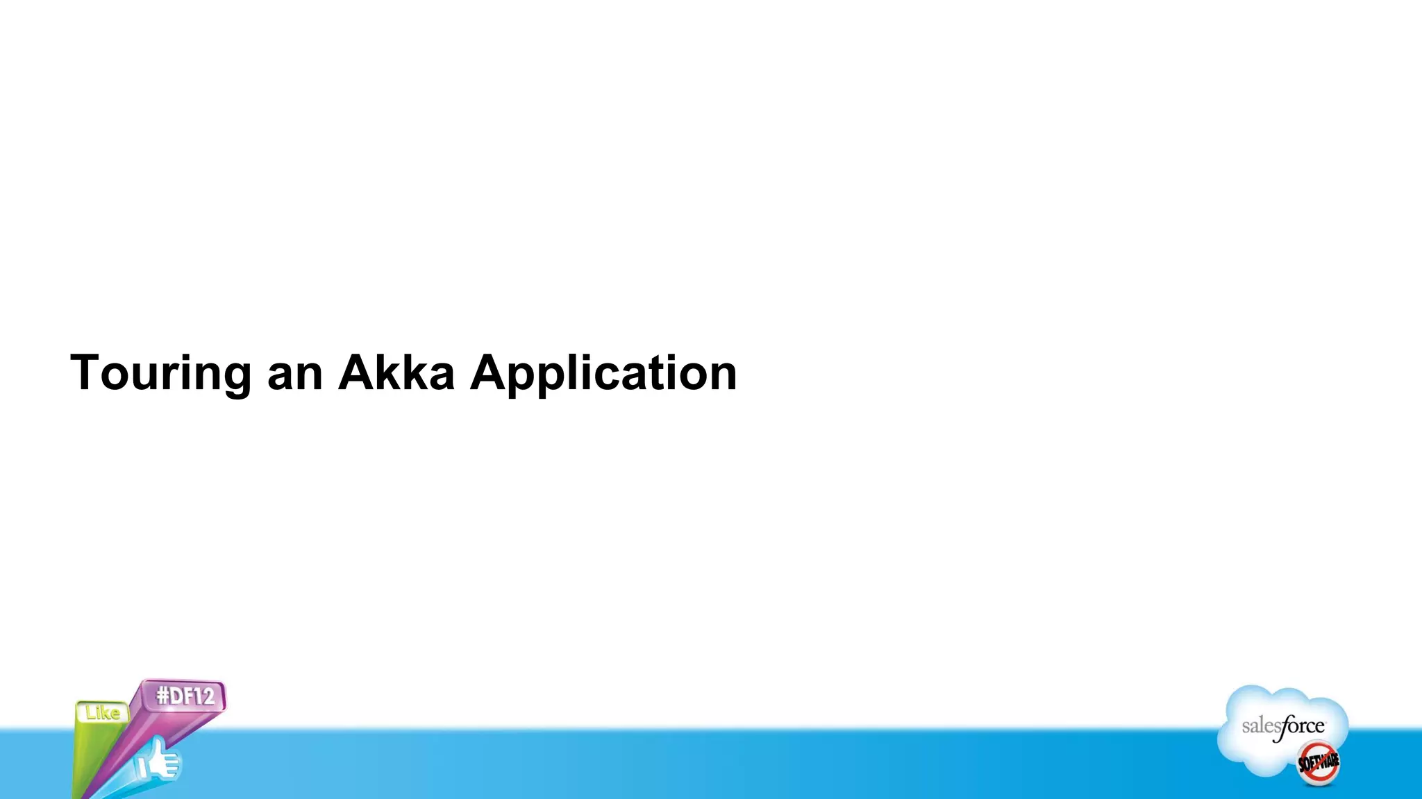 Touring an Akka Application
 