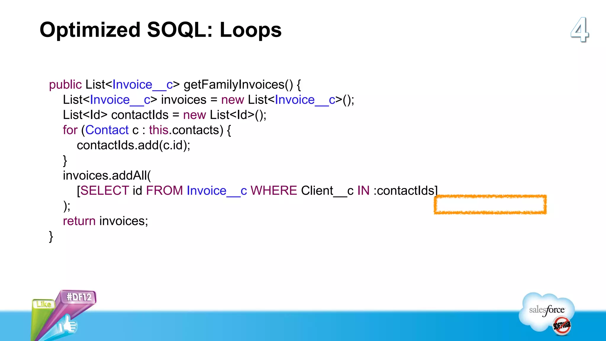 Optimized SOQL: Loops

public List<Invoice__c> getFamilyInvoices() {
  List<Invoice__c> invoices = new List<Invoice__c>();
  List<Id> contactIds = new List<Id>();
  for (Contact c : this.contacts) {
     contactIds.add(c.id);
  }
  invoices.addAll(
     [SELECT id FROM Invoice__c WHERE Client__c IN :contactIds]
  );
  return invoices;
}
 