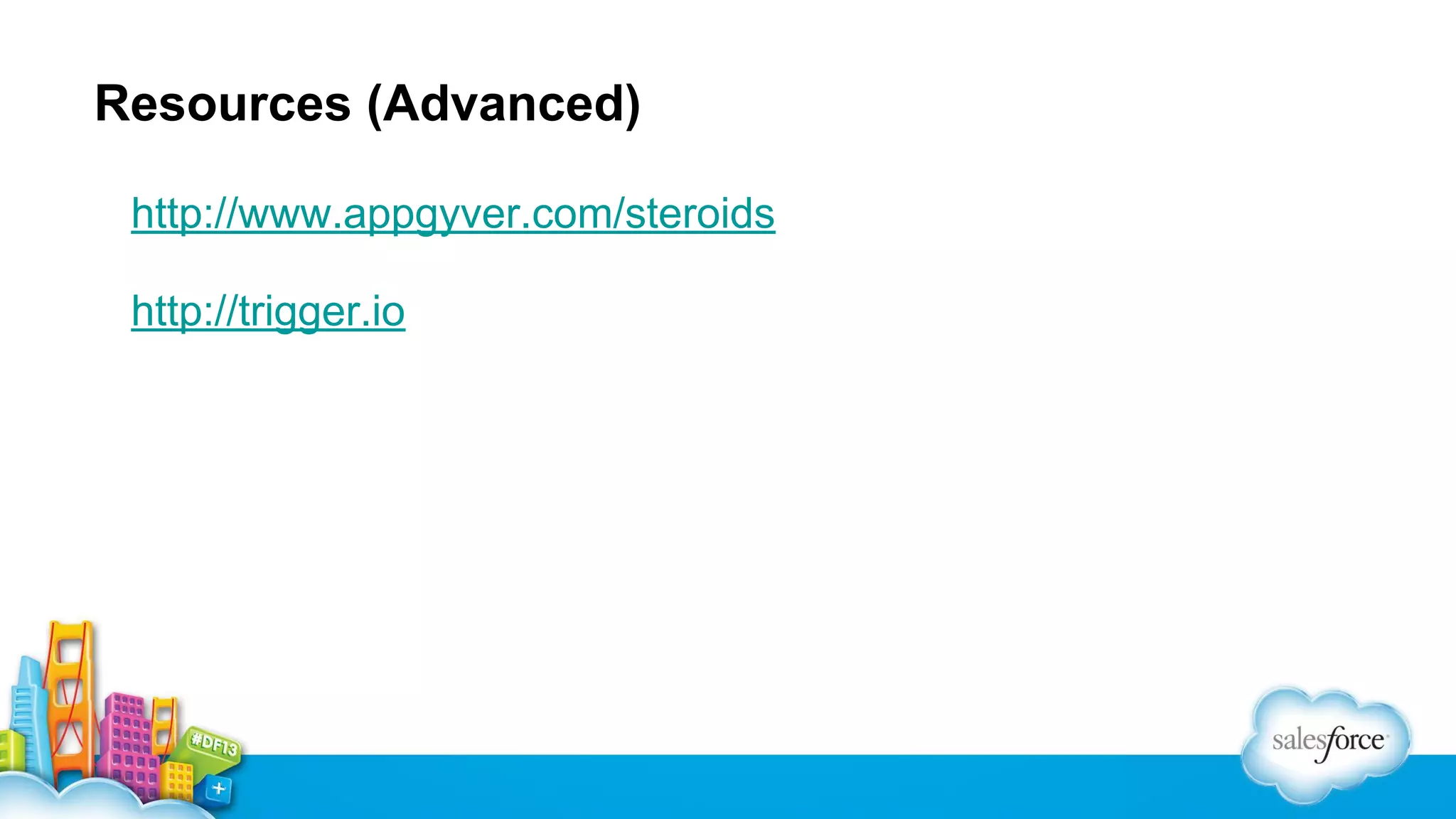 Resources (Advanced)
http://www.appgyver.com/steroids
http://trigger.io

 