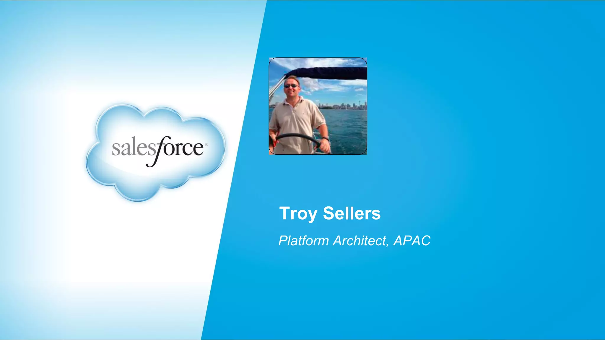 Troy Sellers
Platform Architect, APAC

 