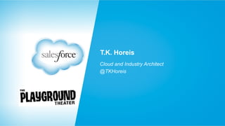 T.K. Horeis
Cloud and Industry Architect
@TKHoreis

 