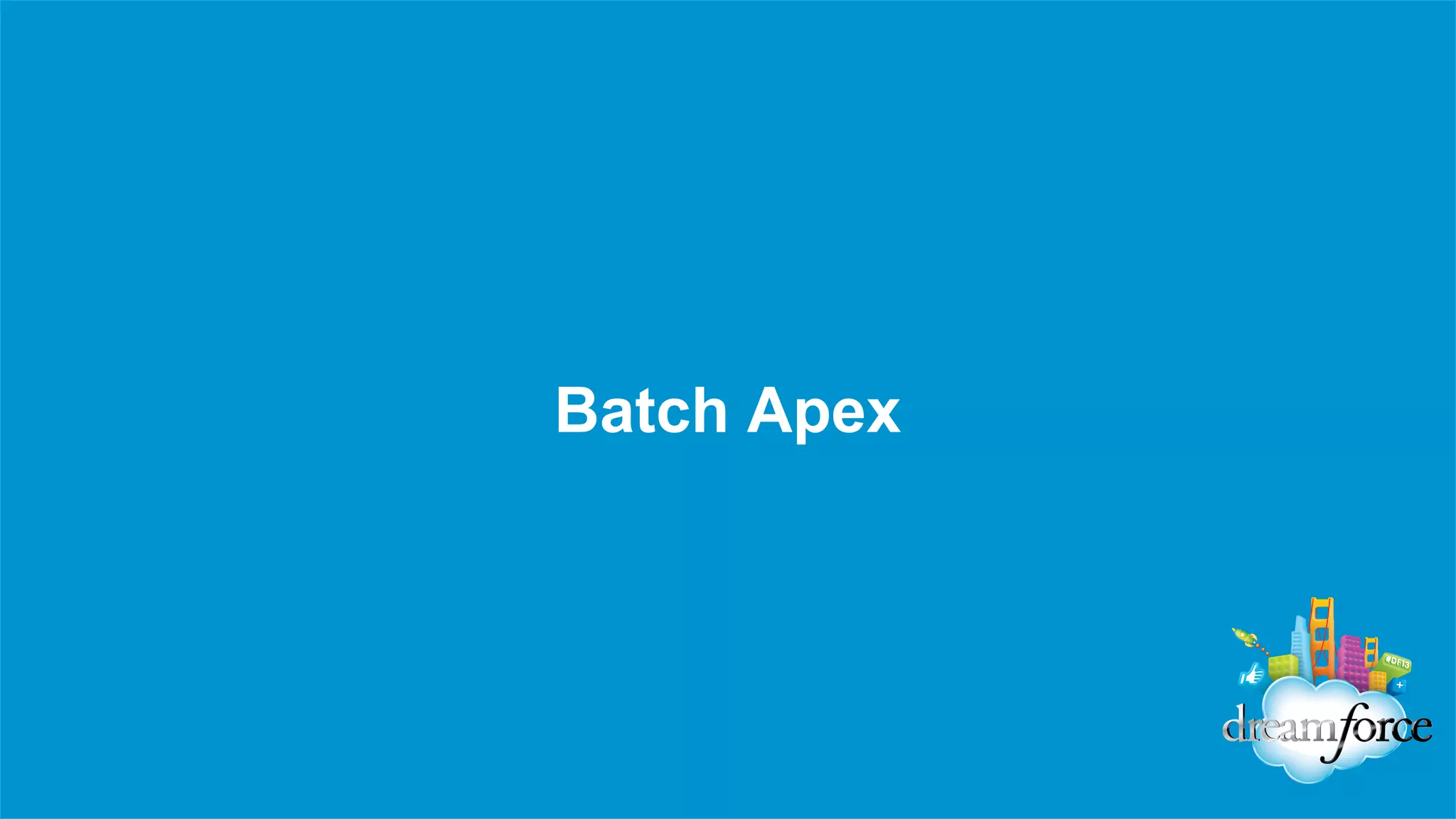 Batch Apex

 