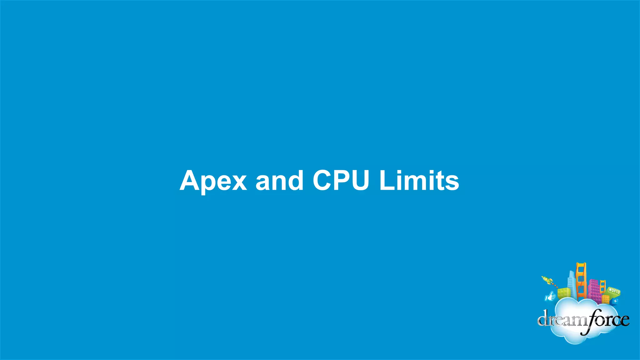 Apex and CPU Limits

 
