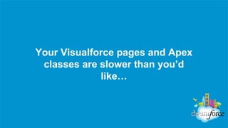 Performance Tuning for Visualforce and Apex | PDF