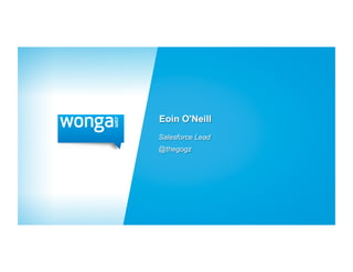 Eoin O'Neill
Salesforce Lead
@thegogz

 