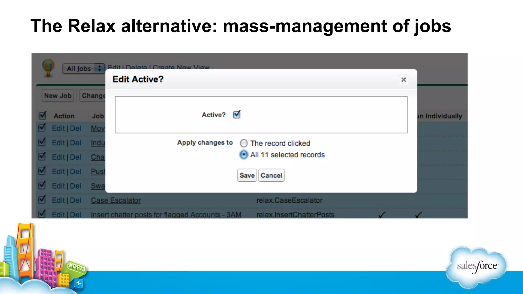 The Relax alternative: mass-management of jobs

 