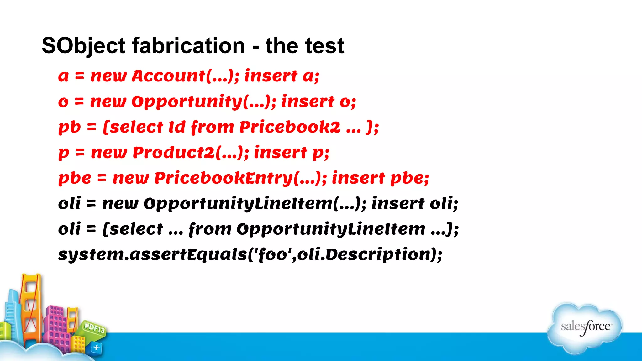 SObject fabrication - the test
a = new Account(…); insert a;
o = new Opportunity(…); insert o;
pb = [select Id from Pricebook2 … ];
p = new Product2(…); insert p;
pbe = new PricebookEntry(…); insert pbe;
oli = new OpportunityLineItem(…); insert oli;
oli = [select … from OpportunityLineItem …];
system.assertEquals('foo',oli.Description);

 