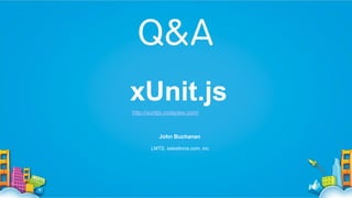 Introduction to Javascript Unit Testing With xUnit.js