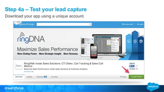 Step 4a – Test your lead capture
Download your app using a unique account.
 