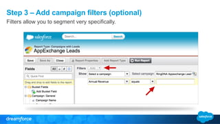 Step 3 – Add campaign filters (optional)
Filters allow you to segment very specifically.
 
