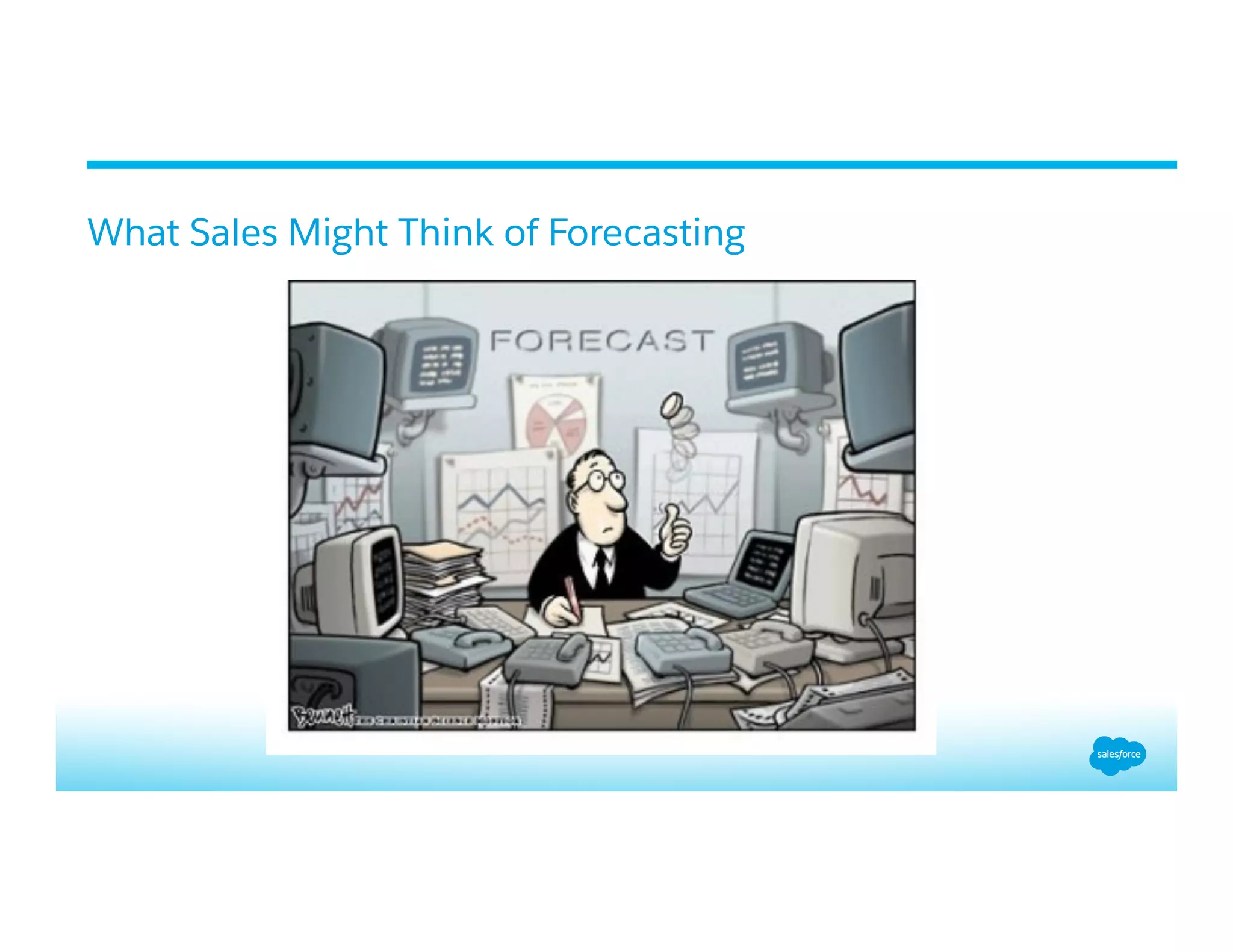 What Sales Might Think of Forecasting
 