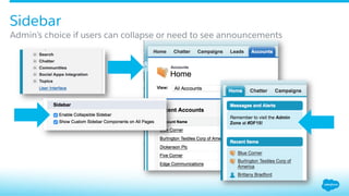 Admin’s choice if users can collapse or need to see announcements
Sidebar
 