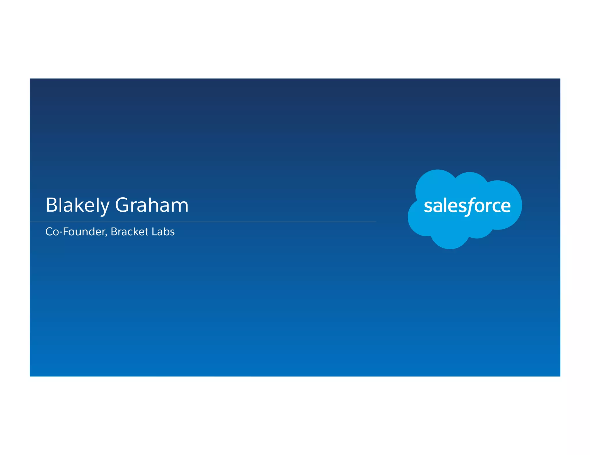 Blakely Graham
Co-Founder, Bracket Labs
 