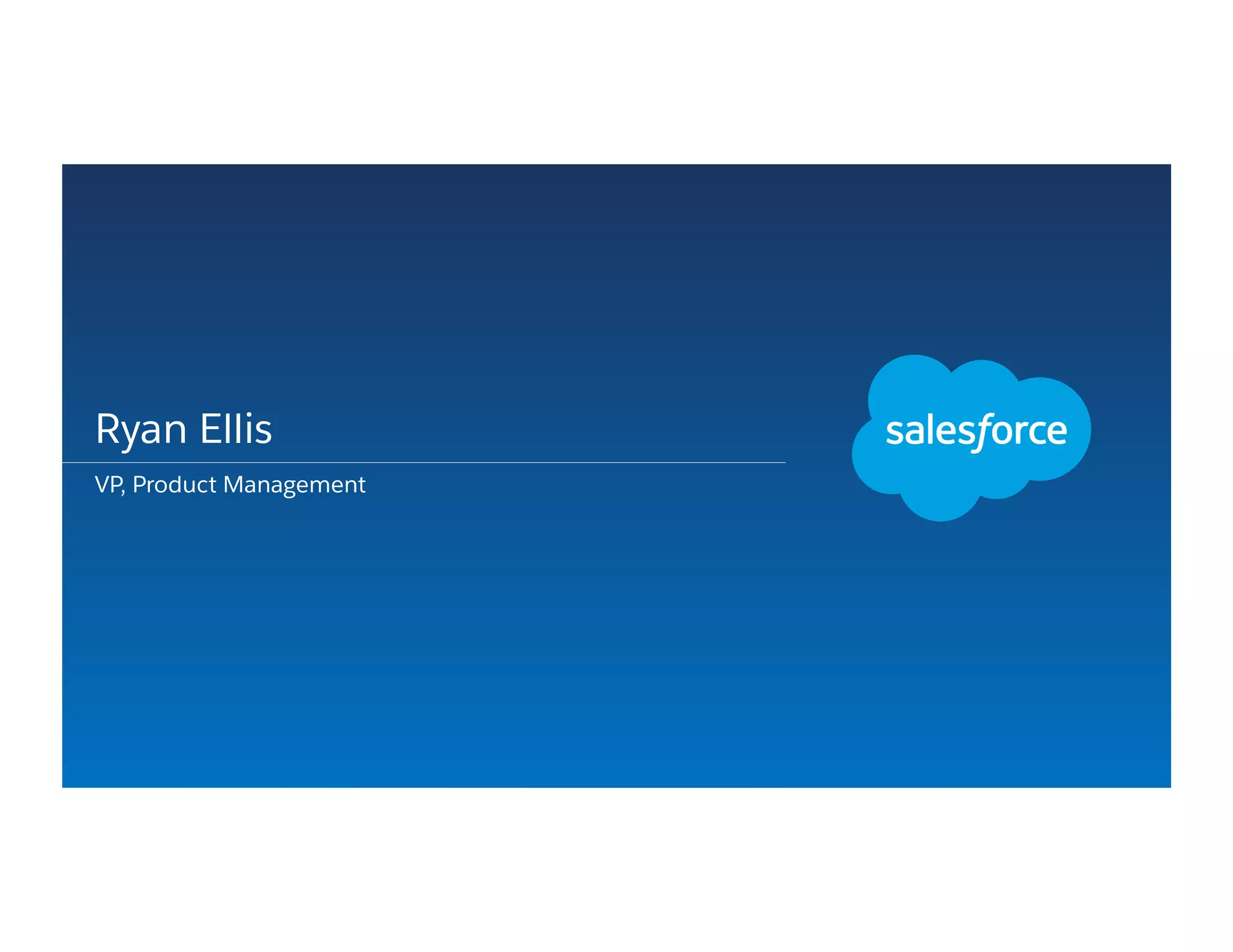 Ryan Ellis
VP, Product Management
 