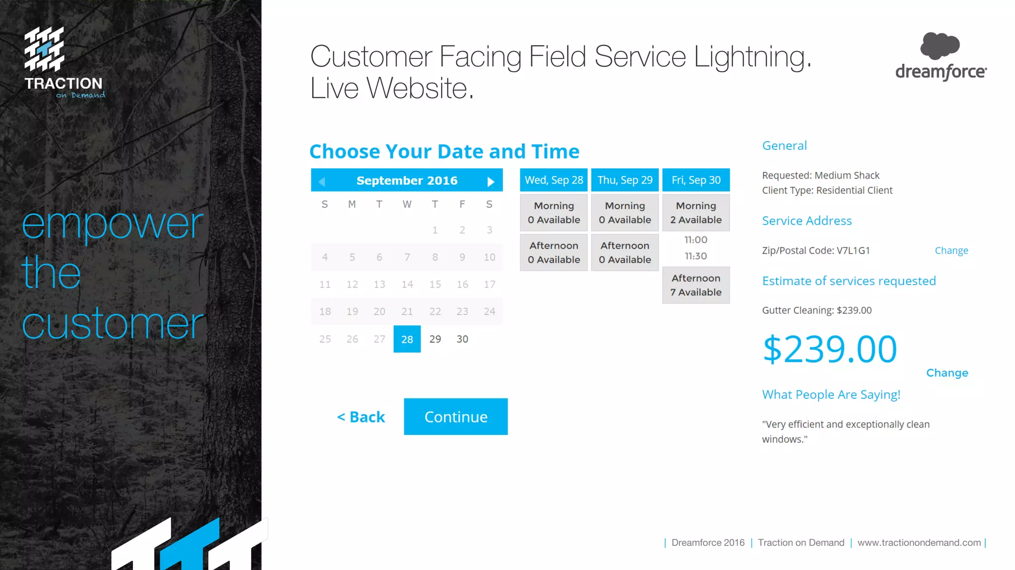 | Dreamforce 2016 | Traction on Demand | www.tractionondemand.com |
empower
the
customer
Customer Facing Field Service Lightning.
Live Website.
 