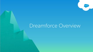 Dreamforce Overview
 