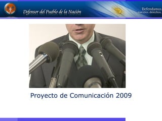 Proyecto de Comunicación 2009 