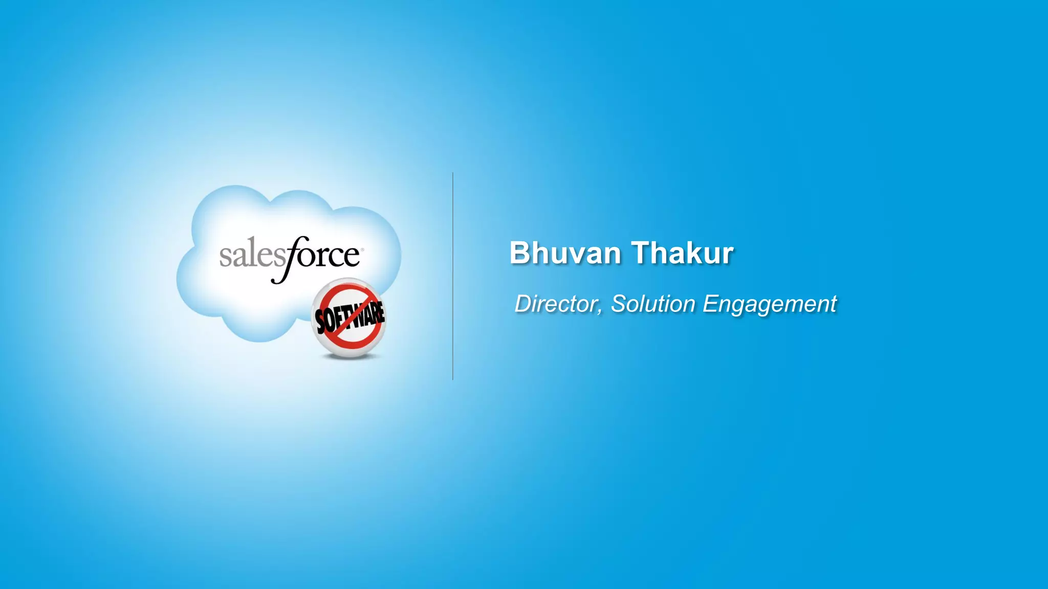 Bhuvan Thakur
Director, Solution Engagement
 