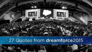 28 Quotes from dreamforce2015
 
