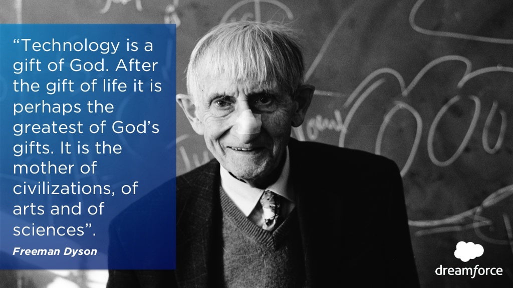 “Technology is a gift of