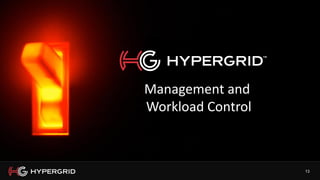 13
Management and
Workload Control
 