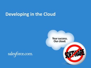 Developing in the Cloud 