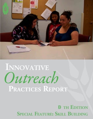 Outreach
PRACTICES REPORT
INNOVATIVE
10 TH EDITION
SPECIAL FEATURE: SKILL BUILDING
 