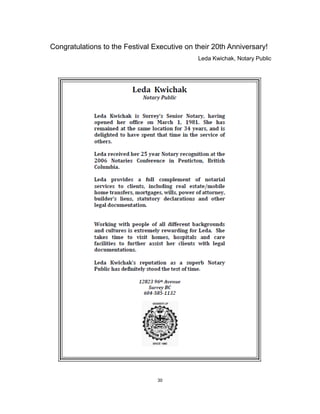 30
Congratulations to the Festival Executive on their 20th Anniversary!
Leda Kwichak, Notary Public
 