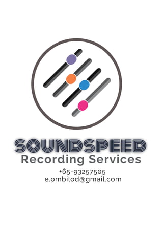 Recording	Services
+65-93257505
e.ombilod@gmail.com
 
