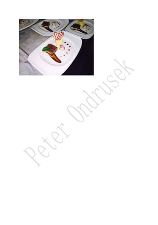 Ondrusek dessert presentation