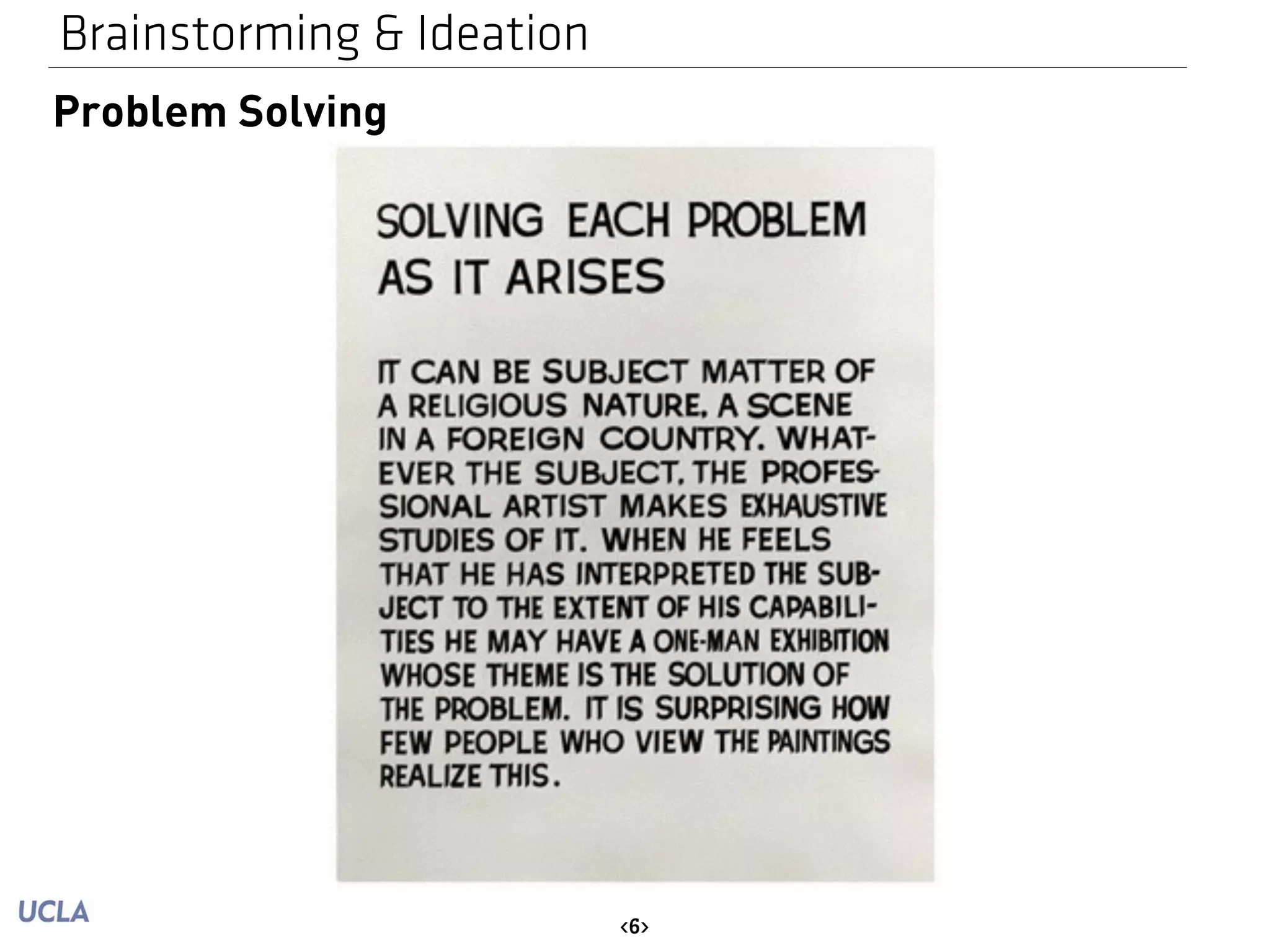 Brainstorming & Ideation 
<6> 
Problem Solving 
 