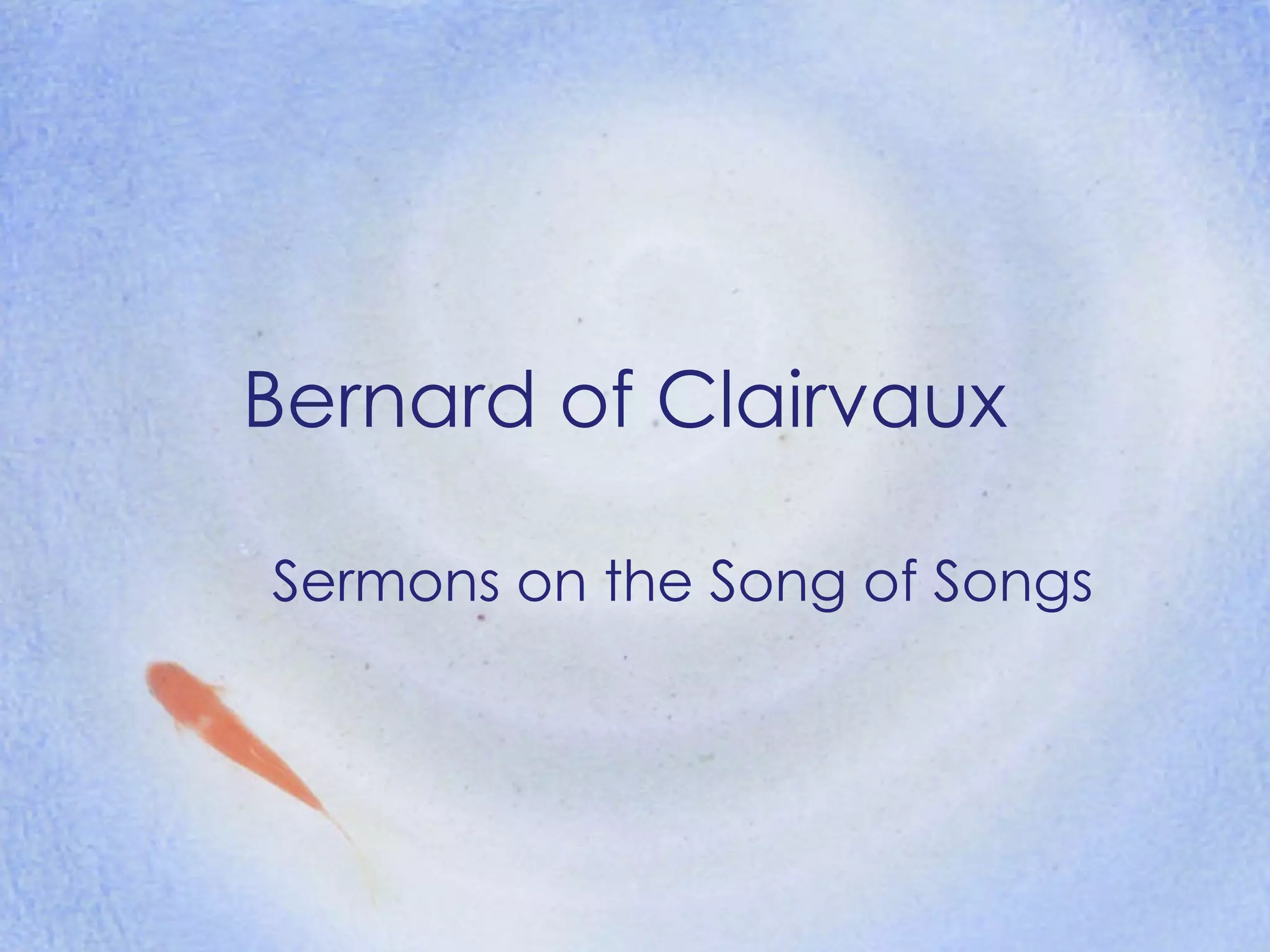 Bernard of Clairvaux Sermons on the Song of Songs 