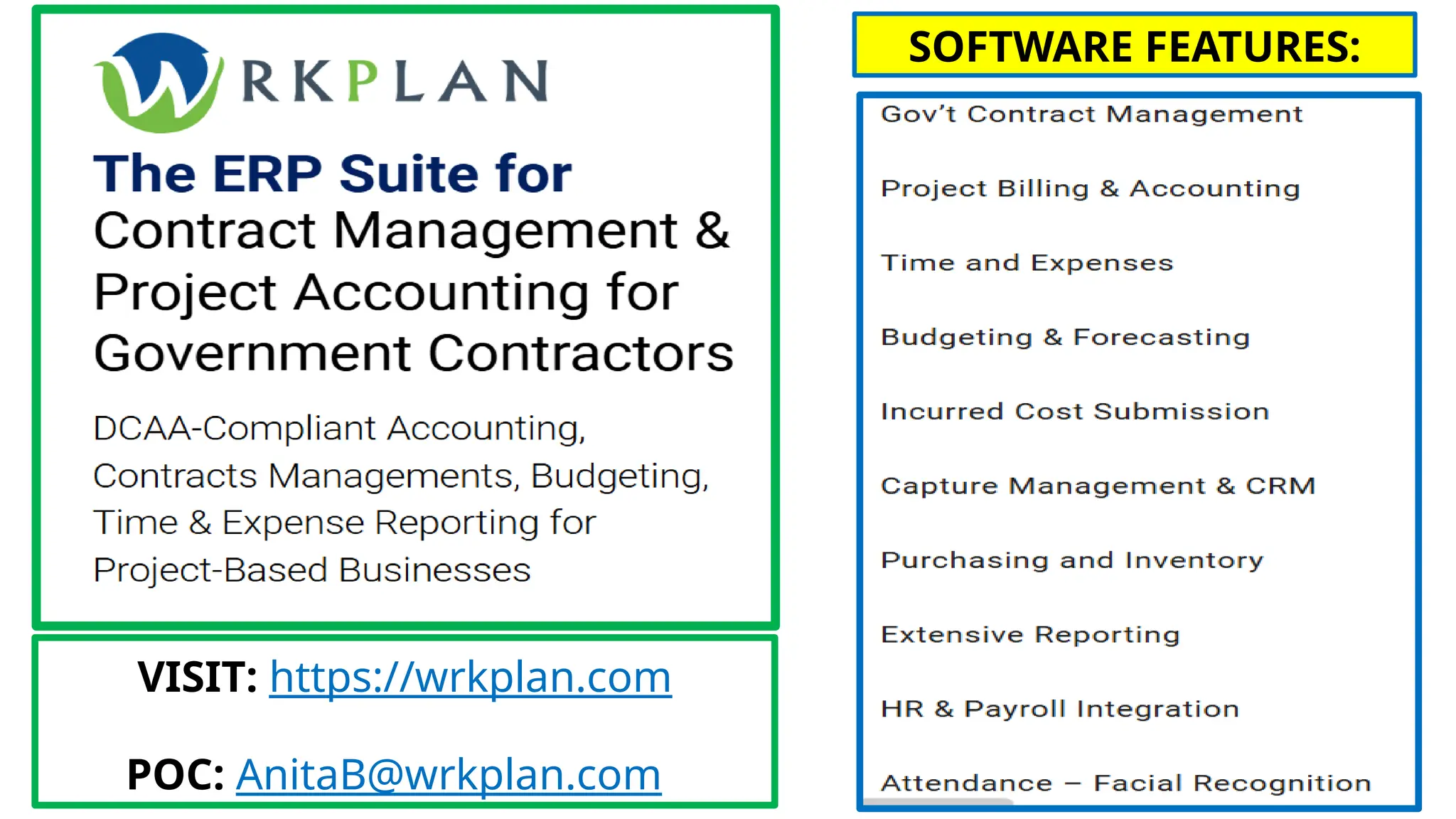 VISIT: https://wrkplan.com
POC: AnitaB@wrkplan.com
SOFTWARE FEATURES:
 