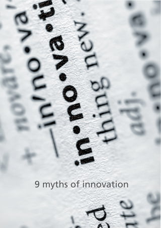 9 myths of innovation
 