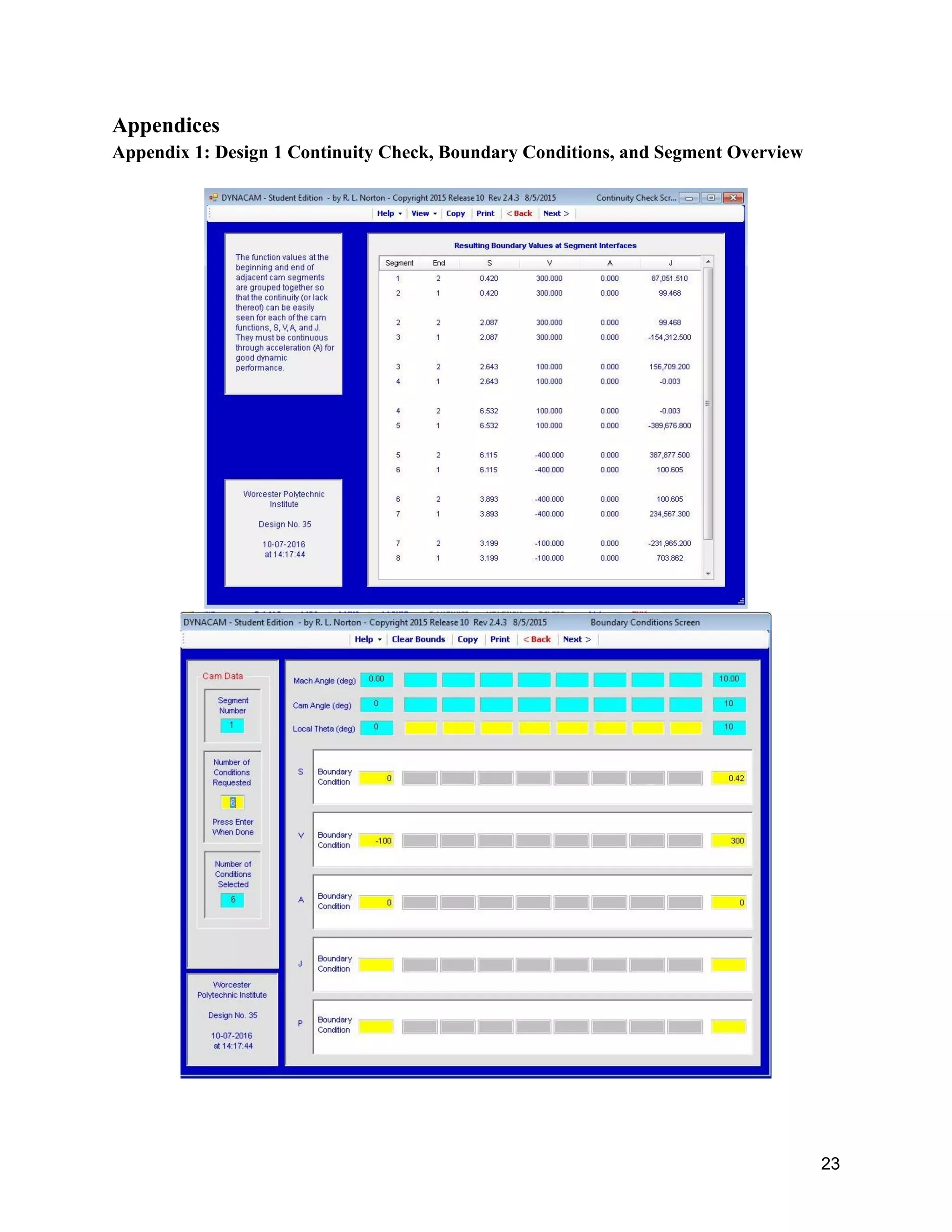23
Appendices
Appendix 1: Design 1 Continuity Check, Boundary Conditions, and Segment Overview
 