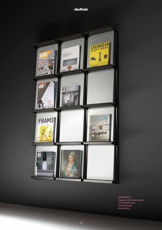 EMEROTECA
Magazine and book display
Zeitschriftenhalter
Hémérothèque
Hemeroteca
29
 