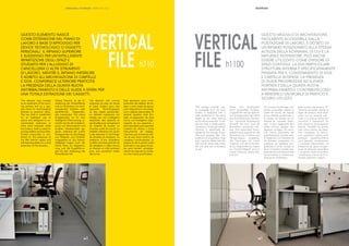 |35
QUESTO MODULO DI ARCHIVIAZIONE,
FACILMENTE ACCESSIBILE DALLA
POSTAZIONE DI LAVORO, È DOTATO DI
UN RIPIANO POSIZIONATO ALLA STESSA
ALTEZZA DELLA SCRIVANIA, DI CUI È LA
NATURALE ESTENSIONE. PUÒ ANCHE
ESSERE UTILIZZATO COME DIVISORE DI
SPAZI CONTIGUI. LA SUA PARTICOLARE
STRUTTURA INTERNA È SPECIFICATAMENTE
PENSATA PER IL CONTENIMENTO DI DOX
E CARTELLE SOSPESE. LA PRESENZA
DI GUIDE PROGRESSIVE AD ELEVATA
PORTATA E DELLA QUINTA RUOTA
ANTIRIBALTAMENTO CONTRIBUISCONO
A RENDERLO UN MOBILE DI PRATICO E
SICURO UTILIZZO.
VERTICAL
FILE h1100
This storage module, eas-
ily accessible from the work
station, is equipped with a
shelf positioned at the same
height as the desk, serving
as its natural extension. It can
also be used to divide adjoin-
ing spaces. Its special internal
structure is speciﬁcally de-
signed for the storage of box
ﬁles and hanging ﬁles. The
presence of progressive, high
load capacity slides and the
ﬁfth anti-tilt castor help make
the unit safe and convenient
to use.
Ce module d’archivage, faci-
lement accessible depuis le
poste de travail, est équipé
d’une tablette positionnée à
la hauteur du bureau qui en
devient sa naturelle exten-
sion. Il peut également être
utilisé comme diviseur des
espaces contigus. Sa struc-
ture interne particulière est
spéciﬁquement pensée pour
le rangement de classeurs et
de dossiers suspendus. La
présence de glissières pro-
gressives à haute charge et
de la cinquième roulette anti-
basculement contribue à faire
de ce module un meuble pra-
tique et sûr d’utilisation.
Diese vom Arbeitsplatz
leicht erreichbare Archivie-
rungseinheit verfügt über ei-
nen Einlegeboden auf Höhe
des Schreibtisches, die des-
sen natürliche Erweiterung
darstellt. Sie kann auch als
Raumteiler verwendet wer-
den. Ihre besondere Innen-
gestaltung ist speziell für die
Aufnahme von Ordnern und
Hängemappen ausgelegt.
Die Führungen mit hoher
Tragkraft und die fünfte Rol-
le zur Kippsicherung tragen
zur Zweckmäßigkeit und si-
cheren Nutzung dieses Mo-
duls bei.
Este módulo de archivo, fá-
cilmente accesible desde el
lugar de trabajo, está equi-
pado con un estante colo-
cado a la misma altura del
escritorio y representa de
esta forma su prolongación
natural. También se puede
usar como divisor de espa-
cios contiguos. Su estruc-
tura particular interna está
pensada especíﬁcamente
para guardar archivadores
y carpetas suspendidas. La
presencia de guías progre-
sivas de elevada capacidad
y la quinta rueda antivuelco
contribuyen a hacer de él un
mueblo práctico y seguro.
PERSONAL STORAGE | VERTICAL FILE
QUESTO ELEMENTO NASCE
COME ESTENSIONE DEL PIANO DI
LAVORO E BASE D’APPOGGIO PER
DEVICE TECNOLOGICI O OGGETTI
PERSONALI. IL RIPIANO SUPERIORE
È SUDDIVISO PER UN’INTELLIGENTE
RIPARTIZIONE DEGLI SPAZI E
STUDIATO PER L’ALLOGGIO DI
CANCELLERIA O ALTRI STRUMENTI
DI LAVORO, MENTRE IL RIPIANO INFERIORE
È ADIBITO ALL’ARCHIVIAZIONE DI CARTELLE
E DOX. CONFERISCE ULTERIORE PRATICITÀ
LA PRESENZA DELLA QUINTA RUOTA
ANTIRIBALTAMENTO E DELLE GUIDE A SFERA PER
UNA TOTALE ESTRAZIONE DEI CASSETTI.
VERTICAL
FILE h710
This element was created
as an extension of the work-
ing surface and as a sup-
port base for technological
devices or personal items.
The top shelf is subdivided
for an intelligent use of
space and designed to ac-
commodate stationery or
other work materials, while
the bottom shelf is used for
storing folders and box ﬁles.
Further practicality is con-
ferred by the presence of
the ﬁfth anti-tilt castor and
ball-bearing slides for a total
extraction of the drawers.
Cet élément naît comme
extension du plan de travail
et base d’appui pour des
appareils technologiques
ou des objets personnels.
La tablette supérieure est
divisée par une intelligente
répartition des espaces et
est étudiée pour le logement
de matériel de bureau ou
d’autres outils de travail. La
tablette inférieure est quant
à elle destinée à l’archivage
de dossiers et classeurs. La
présence d’une cinquième
roulette anti-basculement et
de glissières à billes donne
au meuble un côté pratique
pour une extraction totale
des tiroirs.
Dieses Element ist als Er-
weiterung der Arbeitsﬂäche
und zur Aufnahme von tech-
nologischen Geräten oder
persönlichen Gegenstän-
den entstanden. Der obere
Einlegeboden ist für eine
intelligente Platznutzung un-
terteilt und für die Unterbrin-
gung von Büromaterial und
anderen Arbeitsmitteln ge-
dacht, während der untere
Einlegeboden für die Ablage
von Mappen und Ordnern
vorgesehen ist. Zur Zweck-
mäßigkeit tragen auch die
fünfte Rolle zur Kippsiche-
rung und die Kugelführun-
gen für den Vollauszug der
Schubfächer bei.
Este elemento nace como
extensión del tablero de tra-
bajo y como base de apoyo
para dispositivos tecnológi-
cos u objetos personales. El
estante superior está divi-
dido consiguiendo de esta
forma una inteligente orga-
nización de los espacios y
está estudiado para guardar
material de oﬁcina u otros
instrumentos de trabajo,
mientras que el estante infe-
rior se usa como archivo de
carpetas y archivadores. La
presencia de la quinta rueda
antivuelco y las guías de bo-
las para extraer completa-
mente los cajones le conﬁe-
ren una mayor practicidad.
35 |||34
 