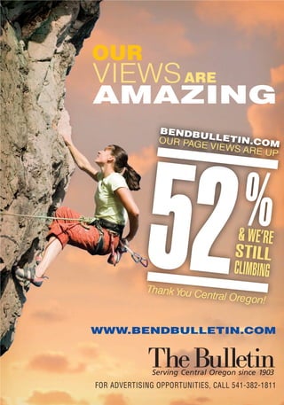 FOR ADVERTISING OPPORTUNITIES, CALL 541-382-1811
WWW.BENDBULLETIN.COM
 