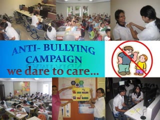 Anti- bullying campaign we dare to care… 
